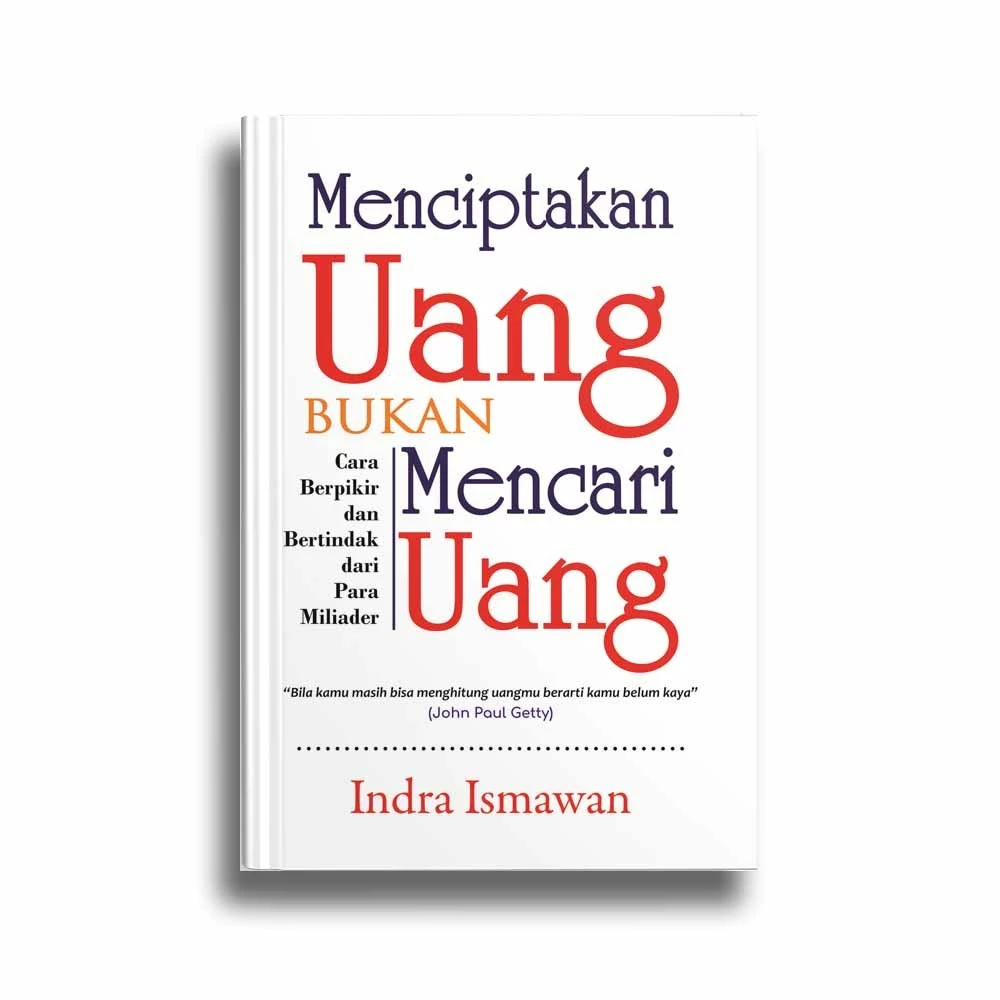 MENCIPTAKAN UANG BUKAN MENCARI UANG