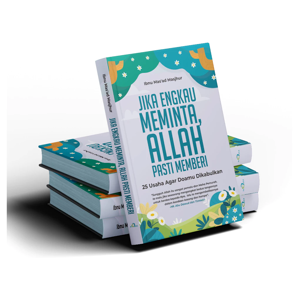 JIKA ENGKAU MEMINTA ALLAH PASTI MEMBERI